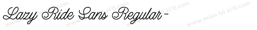 Lazy Ride Sans Regular字体转换